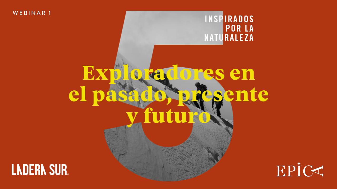 “Exploradores en el pasado, presente y futuro”: no te pierdas el nuevo conversatorio de Inspirados por la Naturaleza