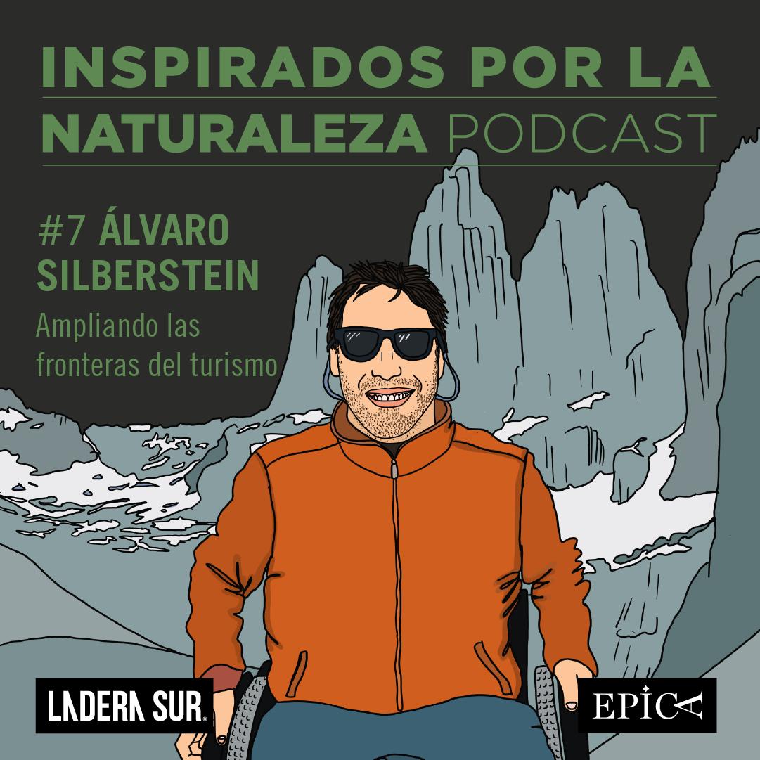 Podcast Inspirados por la Naturaleza 2: #7 Álvaro Silberstein, ampliando las fronteras del turismo