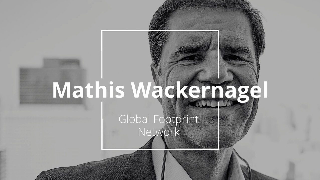 Entrevistas Urgentes #6: Mathis Wackernagel, presidente de Global Footprint Network