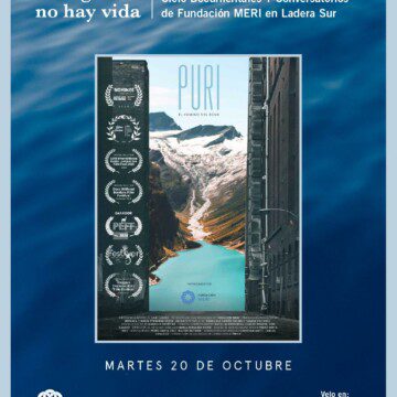 ¡Próximo estreno! Documental “Puri, el camino del agua”, de Fundación MERI