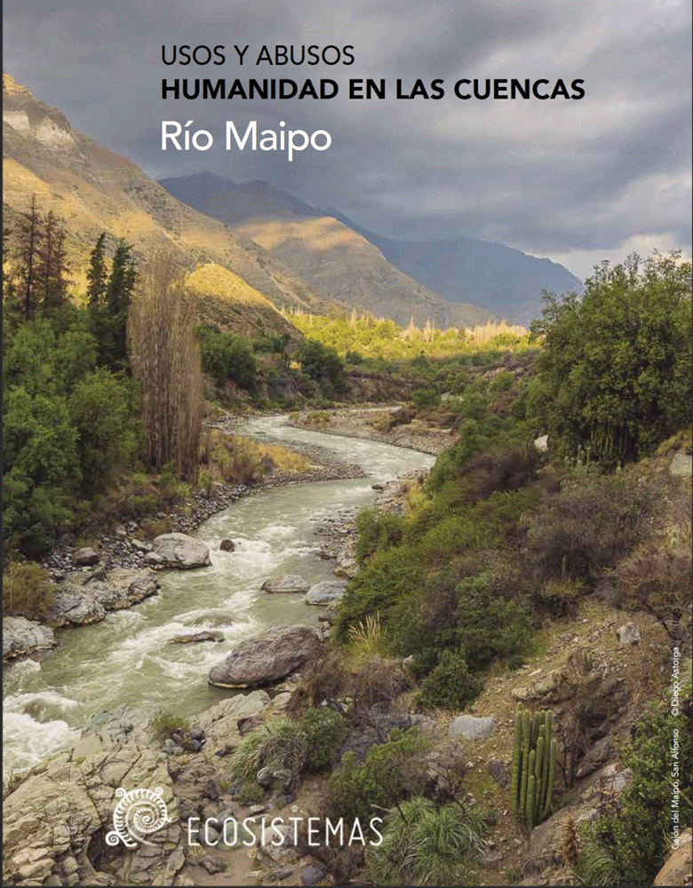 Portada “Humanidad en las cuencas: usos y abusos -Río Maipo” cuencas