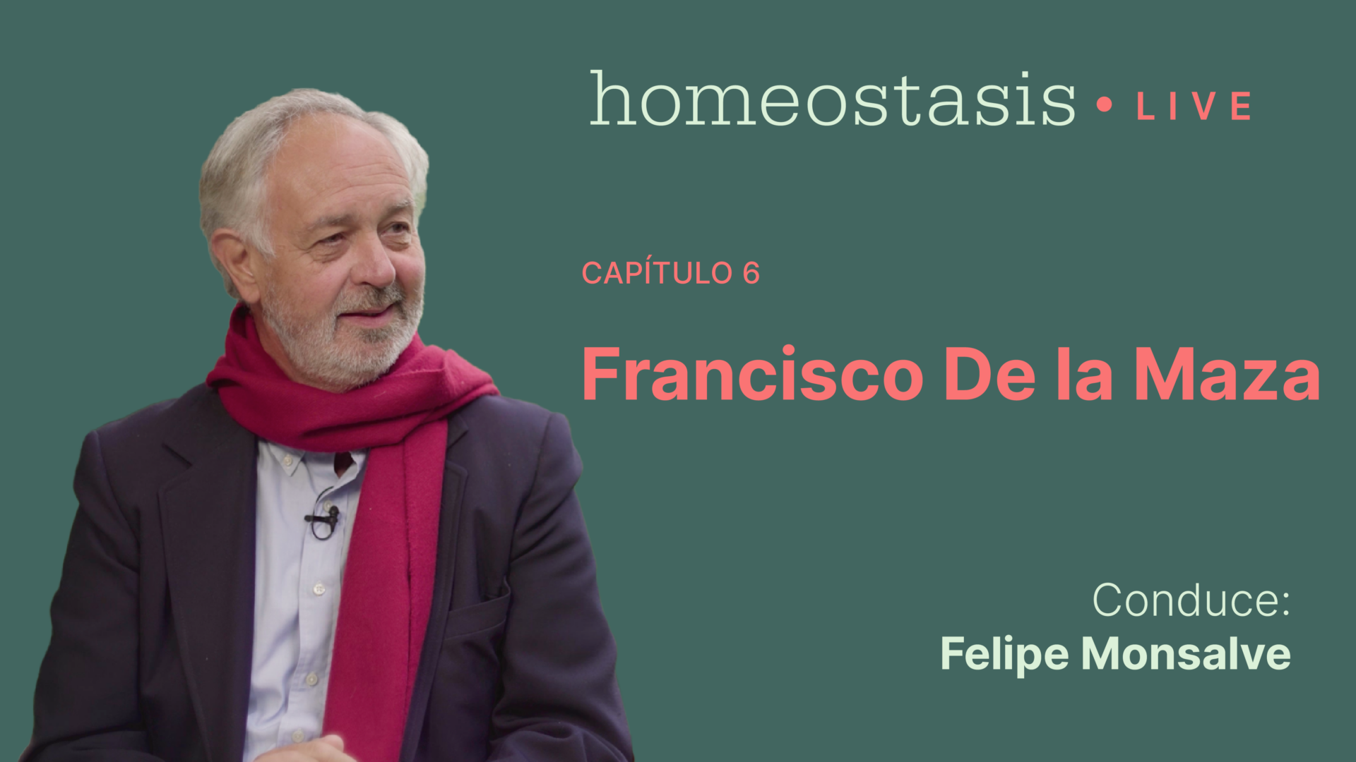 «Homeostasis Live» Capítulo 6: Francisco de la Maza, una conversación sobre cómo nos abrimos a la diferencia y reflexión