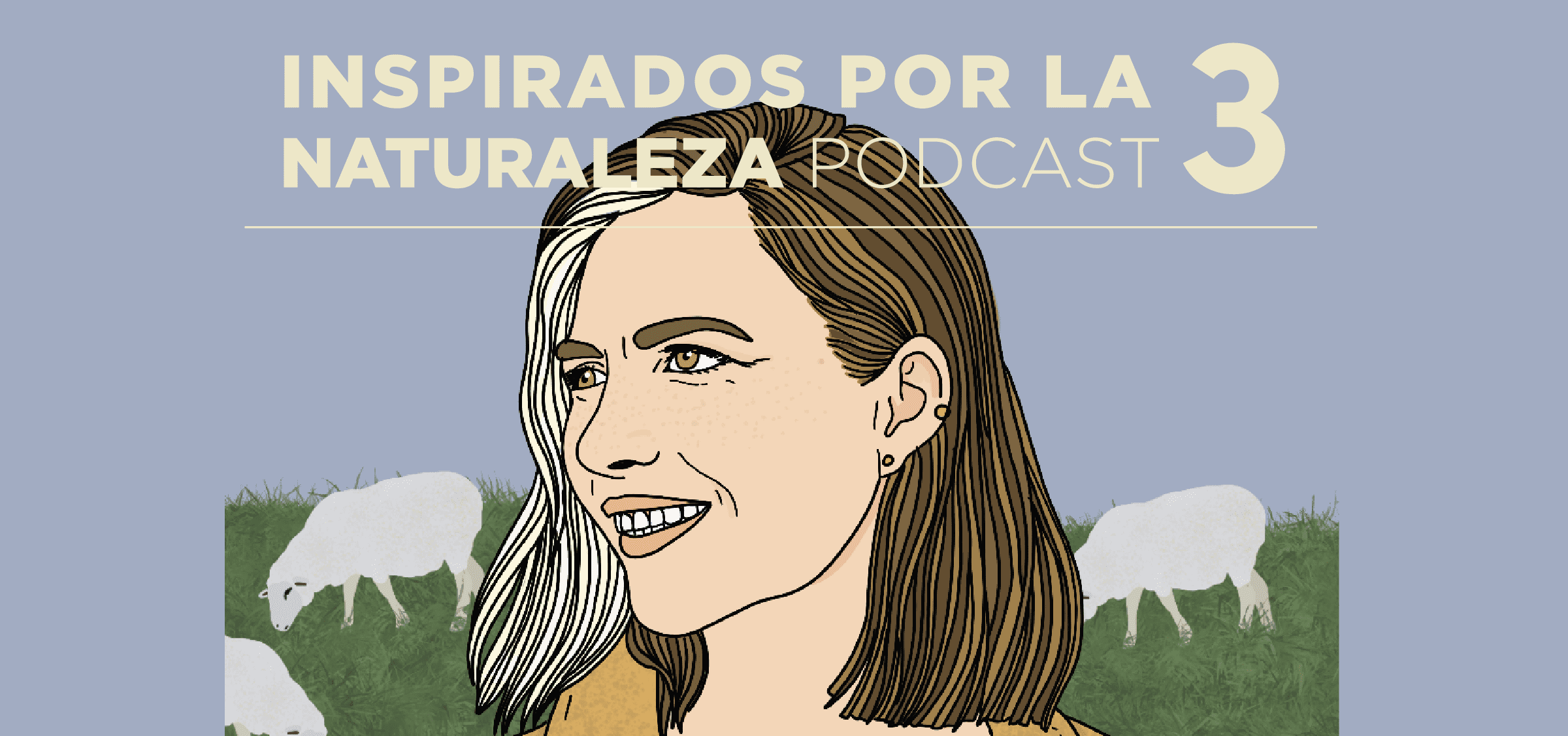 Podcast Inspirados por la Naturaleza: #4 Isidora Molina, velando por un manejo holístico y armonioso de los suelos