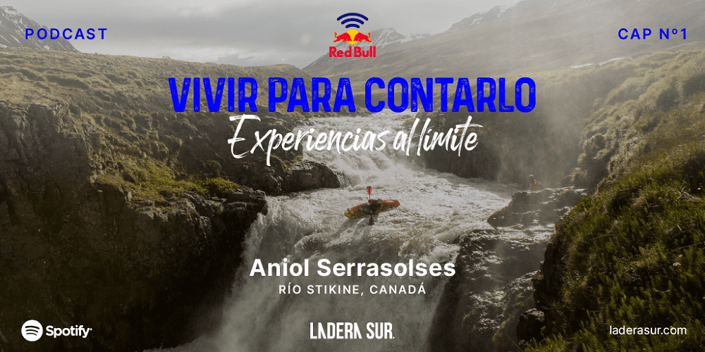 ¡Imperdible estreno de “Vivir para contarlo»! Podcast #1 Aniol Serrasolses: una aventura en el «Everest del kayak»