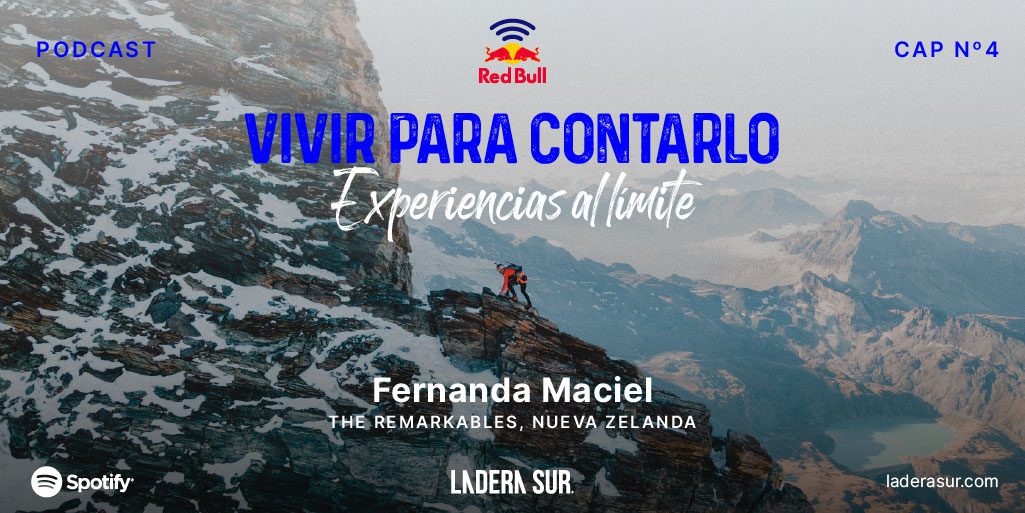 Podcast “Vivir para contarlo: experiencias al límite” capitulo #4 Fernanda Maciel en The Remarkables, Nueva Zelanda