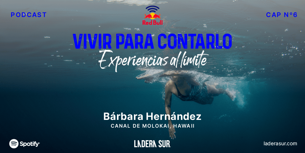 Podcast “Vivir para contarlo: experiencias al límite” capitulo #6 Bárbara Hernández en el canal de Molokai, Hawaii