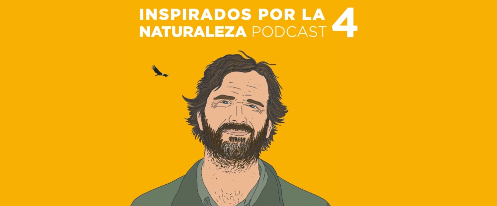 Podcast “Inspirados por la Naturaleza 4”, Capítulo 2: Cristián Saucedo: Impulsando el rewilding en la Patagonia chilena