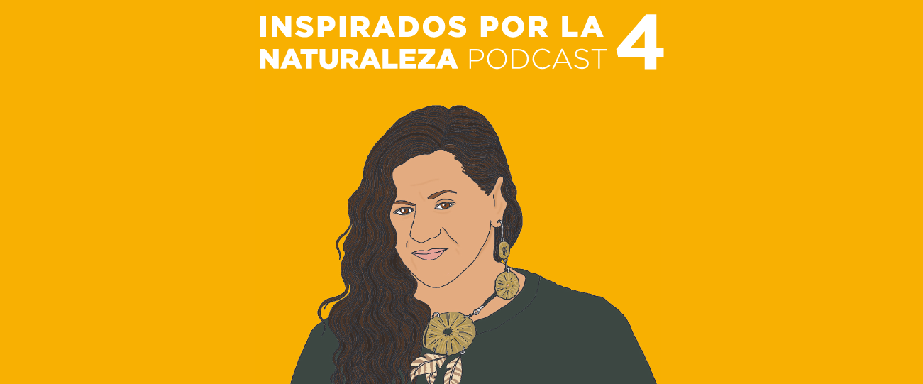 Podcast “Inspirados por la Naturaleza 4”, Capítulo 3: Leticia Caro: Por la defensa de la cultura Kawéskar