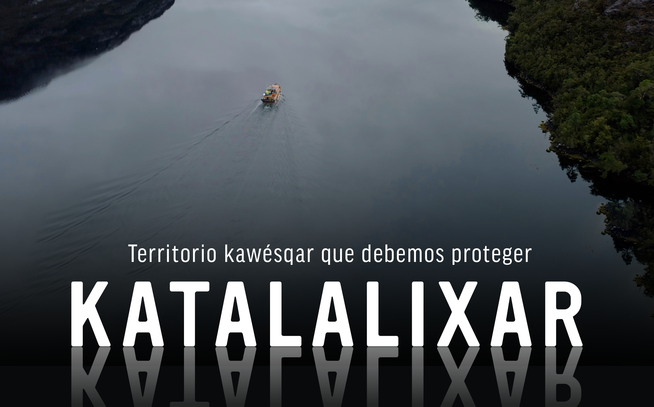 Oceana Chile estrena el documental “Katalalixar: Territorio kawésqar que debemos proteger”