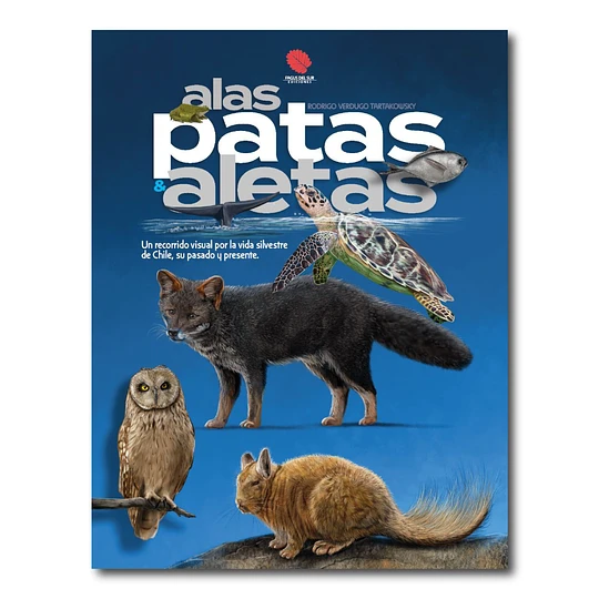 Alas, patas & aletas. Un recorrido visual por la vida silvestre de Chile, su pasado y su presente. Autor: Rodrigo Verdugo Tartakowsky Editorial: Fagus del Sur Ediciones.