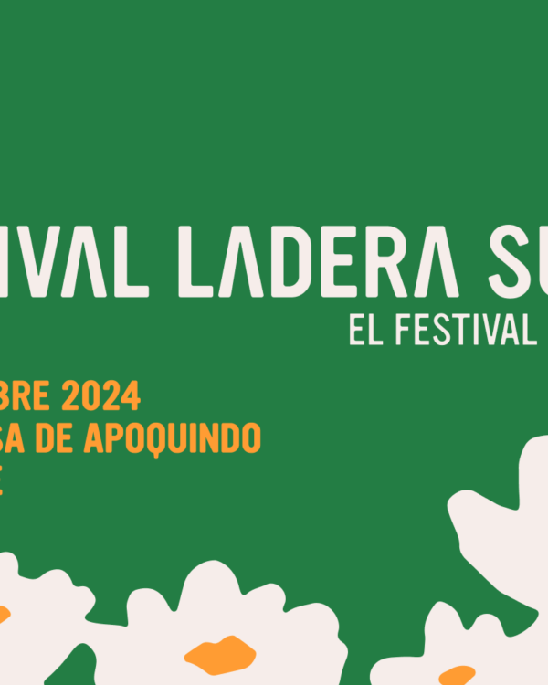 ¡Llena el formulario! A las 12 se abren las postulaciones al Festival Ladera Sur 2024