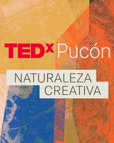 Se confirman diez expositores que darán vida a la primera versión de TEDxPucón