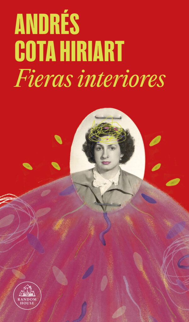 Fieras interiores. Autor: Andrés Cota Hiriart