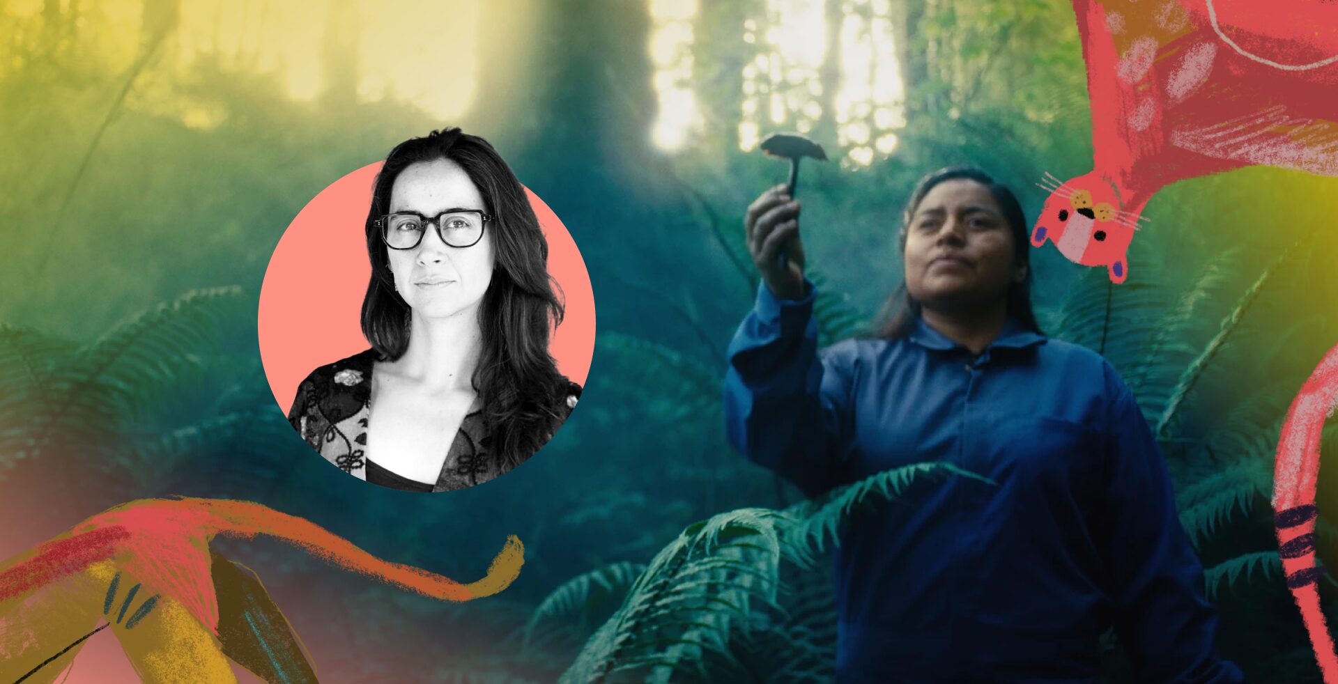 Otilia Portillo Padua, directora de Hijas del bosque, documental que se presenta en Santiago Wild: “Como los hongos, tenemos que aprender a reconstruirnos y volver a la colectividad; la pérdida es parte de la vida”