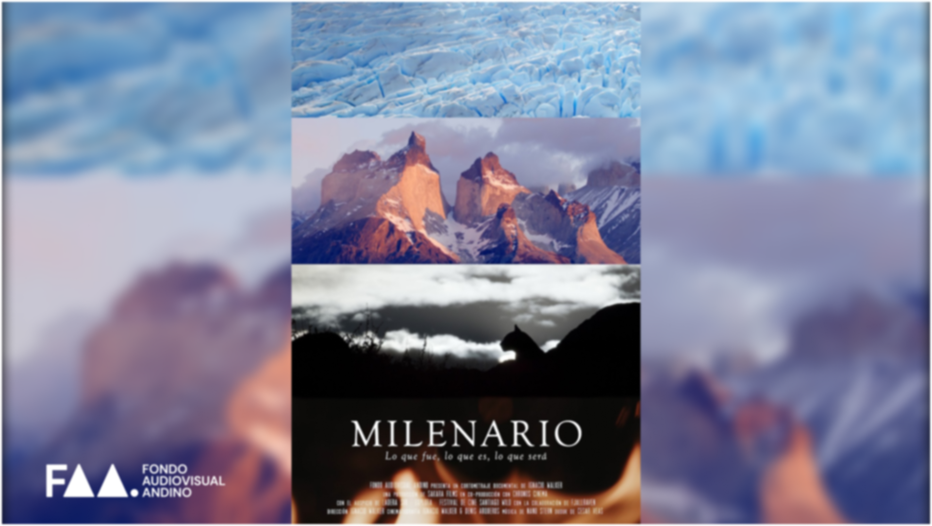 Milenario: corto de Ignacio Walker en Torres del Paine, Fondo Audiovisual Andino 2025