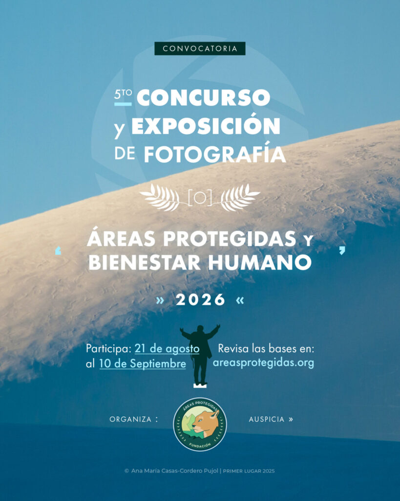 Concurso y Exposición de Fotografía Créditos: Áreas Protegidas